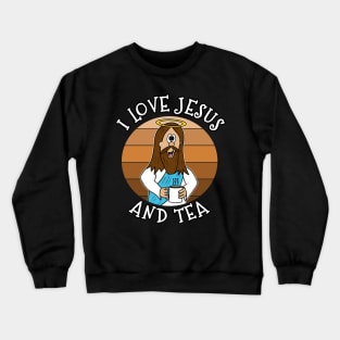 I Love Jesus and Tea Christian Church Funny Crewneck Sweatshirt